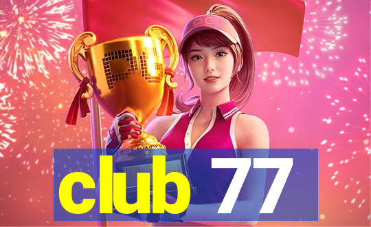 club 77